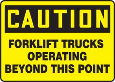 OSHA Caution Safety Sign: Forklift Trucks Operating Beyond This Point
