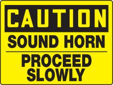 OSHA Caution Safety Sign: Sound Horn - Proceed Slowly
