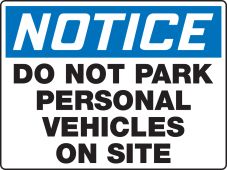 OSHA Notice Safety Sign: Do Not Park Personal Vehicles On Site