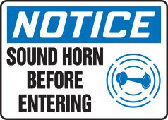 OSHA Notice Sign: Sound Horn Before Entering