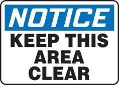 OSHA Notice Safety Sign: Keep This Area Clear