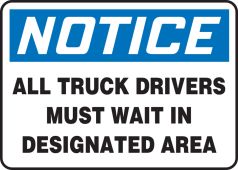 OSHA Notice Safety Sign: All Truck Drivers Must Wait In Designated Area
