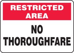 Restricted Area Safety Sign: No Thoroughfare