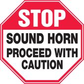 Safety Sign: Stop - Sound Horn - Proceed with Caution