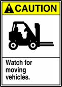 ANSI Caution Safety Sign: Watch For Moving Vehicles
