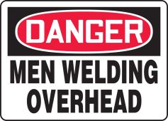 OSHA Danger Safety Sign: Man Welding Overhead