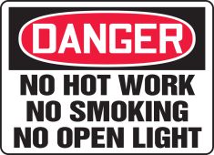 OSHA Danger Safety Sign: No Hot Work - No Smoking - No Open Light
