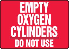 Cylinder & Compressed Gas Sign: Empty Oxygen Cylinders - Do Not Use
