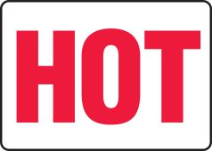 Safety Sign: Hot (Red Letters)