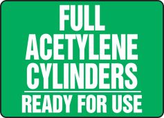 Cylinder & Compressed Gas Sign: Full Acetylene Cylinders - Ready For Use