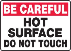 Safety Sign - Be Careful - Hot Surface - Do Not Touch