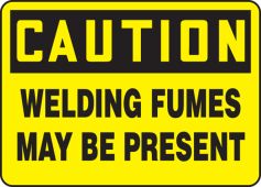 OSHA Caution Safety Sign: Welding Fumes May Be Present