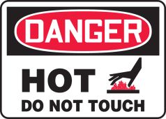OSHA Danger Safety Sign: Hot Do Not Touch