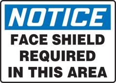 OSHA Notice Safety Sign: Face Shield Required In This Area
