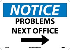 NOTICE PROBLEMS NEXT OFFICE SIGN