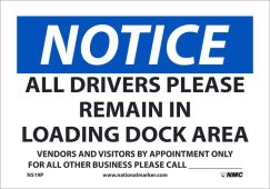 NOTICE DRIVERS REMAIN IN LOADING DOCK AREA
