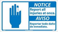 NOTICE REPORT ALL INJURIES AT ONCE SIGN - BILINGUAL