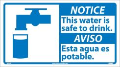 NOTICE THIS WATER IS SAFE TO DRINK SIGN - BILINGUAL