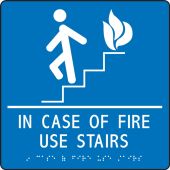 ADA Braille Tactile Sign: In Case Of Fire Use Stairs