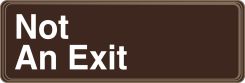 Deco-Shield™ Sign: Not An Exit