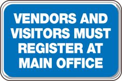 Deco-Shield™ Sign: Vendors And Visitors Must Register At Main Office
