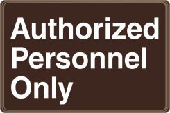 Deco-Shield™ Sign: Authorized Personnel Only