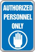 Deco-Shield™ Sign: Authorized Personnel Only