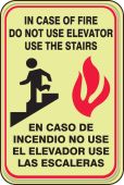 Bilingual Glow-In-The-Dark Safety Sign: In Case Of Fire Do Not Use Elevator - Use The Stairs