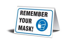 Table Top Sign: Remember Your Face Mask