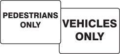 Quik Sign Fold-Ups®: Pedestrians Only / Vehicles Only