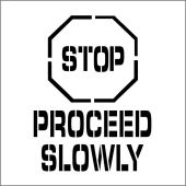 STOP PROCEED SLOWLY PLANT MARKING STENCIL
