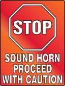 Stop Fluorescent Alert Sign: Sound Horn - Proceed With Caution