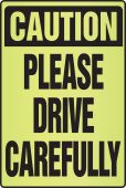 OSHA Caution Fluorescent Alert Sign: Please Drive Carefully