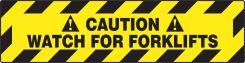 Slip-Gard™ Caution Safety Sign: Watch for Forklifts