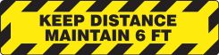 Slip-Gard™ Border Floor Sign: Keep Distance Maintain 6 FT