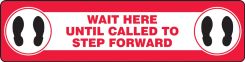 Slip-Gard™ Floor Sign: Wait Here Until Called To Step Forward - Red