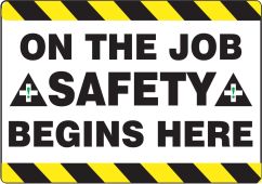 Slip-Gard™ Safety Floor Signs: On The Job Safety Begins Here