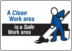 Slip-Gard™ Safety Floor Sign: A Clean Work Area Is A Safe Work Area