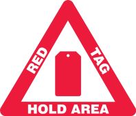 Slip-Gard™ Triangle Floor Sign: Red Tag Hold Area