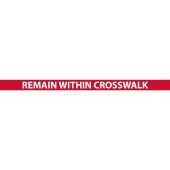 Slip-Gard™ Crosswalk Message Strip: Remain Within Crosswalk Red/Whit