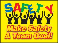 Safety Posters: Safety - Make Safety A Team Goal