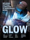 Welding Safety Posters: Welding Cutting & Brazing Is Dangerous Work - GLOW