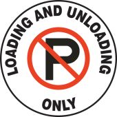 Pavement Print™ Sign: Loading And Unloading Only (w/ No Parking Symbo)