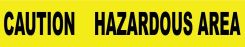 CAUTION HAZARDOUS AREA PRINTED BARRICADE TAPE