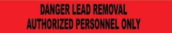 LEAD REMOVAL AUTHORIZED PERSONNEL PRINTED BARRICADE TAPE