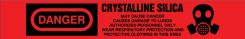 Barricade Tape: Danger Crystalline Silica May Cause Cancer Causes Damage to Lungs Authorized Personnel Only Wear Respiratory Protection and Protective