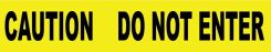 CAUTION DO NOT ENTER 2 MIL PRINTED BARRIER TAPE