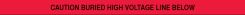 Underground Warning Tape: Caution Buried High Voltage Line Below