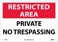 RESTRICTED AREA PRIVATE NO TRESPASSING