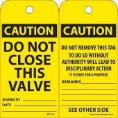 CAUTION DO NOT CLOSE THIS VALVE TAG